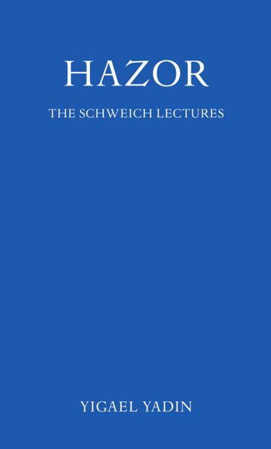 Schweich Lectures on Biblical Archaeolog Hazor, (Hardcover)