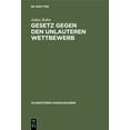thumbnail image 1 of Schweitzers Handausgaben Gesetz Gegen Den Unlauteren Wettbewerb: Vom 7. Juni 1909, (Hardcover), 1 of 1