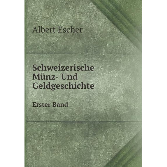Schweizerische Münz- Und Geldgeschichte Erster Band (Paperback)