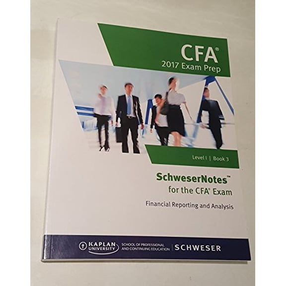 Pre-Owned SchweserNotes CFA Exam Prep 2017 Level 1 Book 3-Financial Reporting and Analysis Paperback
