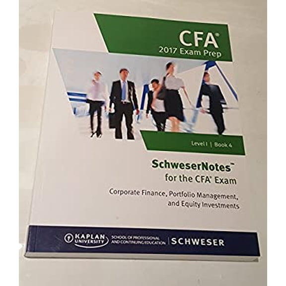 Pre-Owned SchweserNotes CFA Exam Prep 2017 Level 1 Book 4- Corporate Finance, Portfolio Management and Equity Investments (Paperback) 1475440960 9781475440966