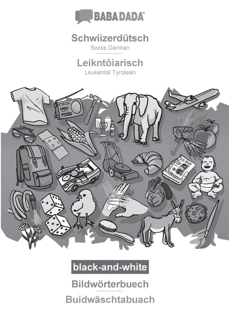 SchwiizerdÃ¼tsch - LeikntÃ´iarisch, BildwÃ¶rterbuech, BW: BABADADA ...