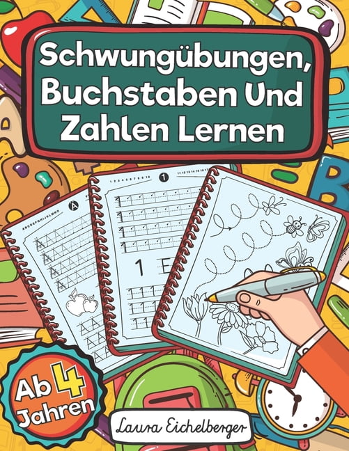SchwungÃ¼bungen, Buchstaben Und Zahlen Lernen Ab 4 Jahren: Perfekt Als