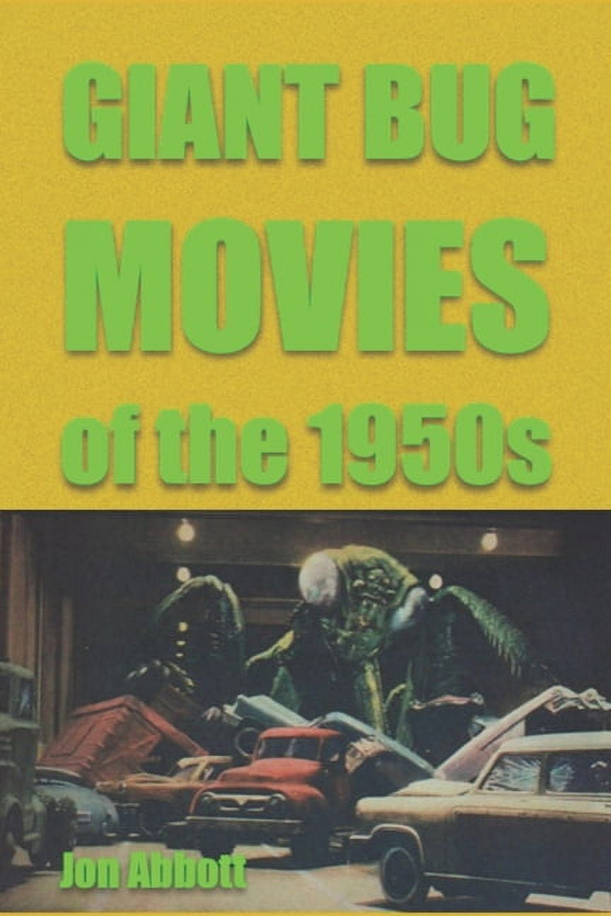 Sci-Fi Before Star Wars: Giant Bug Movies of the 1950s: (Sci-Fi Before Star Wars, vol. 2) (Paperback)
