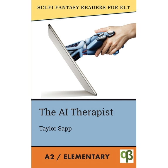 Sci-Fi Fantasy Readers for ELT The AI Therapist, Book 9, (Paperback)