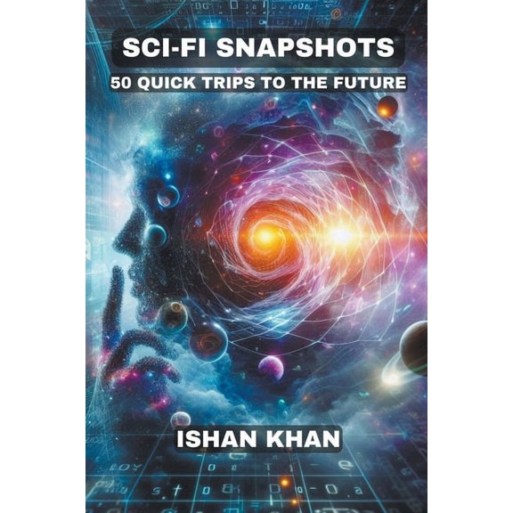 Sci-Fi Snapshots: 50 Quick Trips To The Future, (Paperback)
