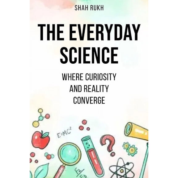 Sci-Tech Knowledge Books for Kids & Teens: The Everyday Science (Paperback)