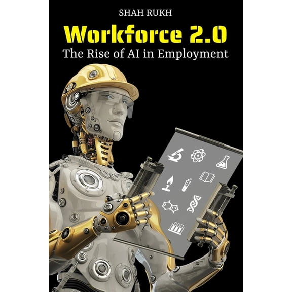 Sci-Tech Knowledge Books for Kids &  Workforce 2.0: The Rise of AI in Employment, (Paperback)