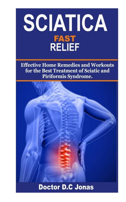 Sciatica Pain Relief Exercises: Safe and Effective Home Workouts And  Treatments To Relief And Cure Sciatica Pain And Sciatic Nerve Pain.:  Conner, Jim: 9798421839347: : Books