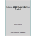 thumbnail image 1 of Pre-Owned Science 2016 Student Edition Grade 1 (Paperback) 0328871370 9780328871377, 1 of 1