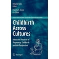 thumbnail image 1 of Science Across Cultures: The History of Childbirth Across Cultures: Ideas and Practices of Pregnancy, Childbirth and the Postpartum, Book 5, (Hardcover), 1 of 1