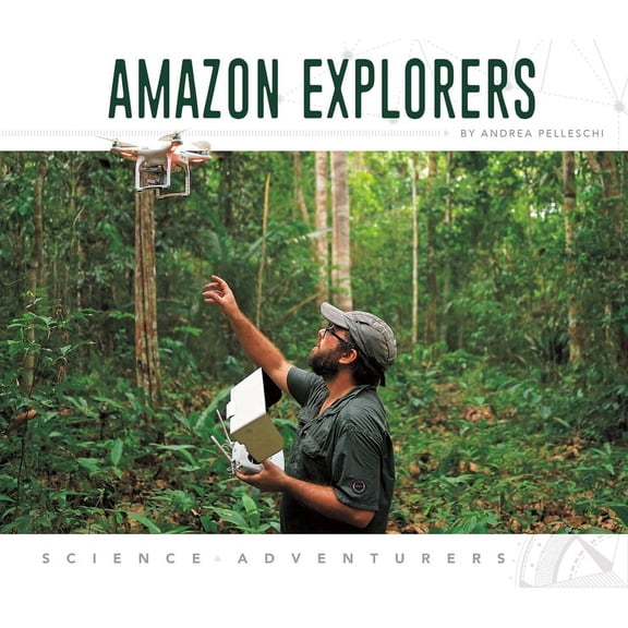 Science Adventurers Amazon Explorers, (Hardcover)