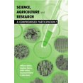 thumbnail image 1 of Science Agriculture and Research: A Compromised Participation, (Paperback), 1 of 1