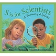 thumbnail image 1 of Pre-Owned Science Alphabet S Is for Scientists: A Discovery Alphabet, (Hardcover), 1 of 1