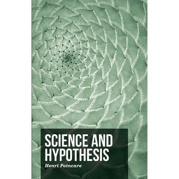 Science and Hypothesis, (Paperback)