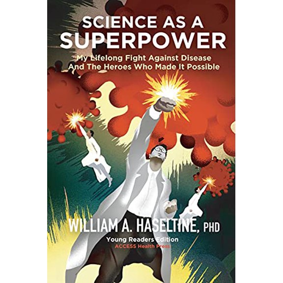 Pre-Owned Science As A Superpower: My Lifelong Fight Against Disease and the Heroes Who Made It Possible (Paperback) 0578930293 9780578930299