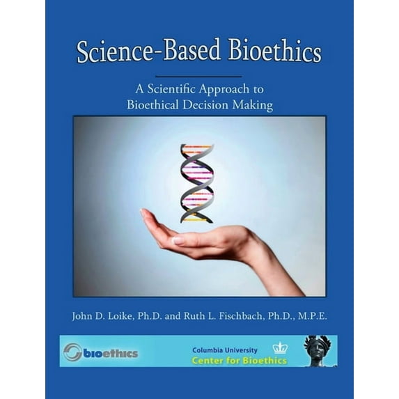 Science Based BioEthics 4th Edition (Paperback)
