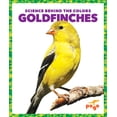 thumbnail image 1 of Science Behind the Colors: Goldfinches (Paperback), 1 of 1