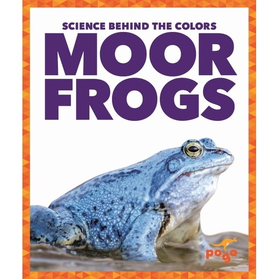 Science Behind the Colors Moor Frogs, (Hardcover)