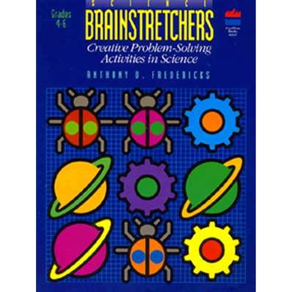 Pre-Owned Science Brainstretchers: Creative Problem Solving Activities in for Grades 4-6 Paperback Anthony D. Fredericks