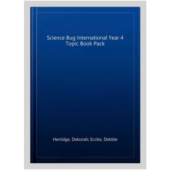 Science Bug International Year 4 Topic Book Pack