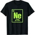 thumbnail image 1 of Science Chemistry Chemical Elements Ne Neon T-Shirt, 1 of 3