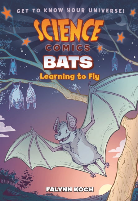 Science Comics Bats: Learning to Fly, (Hardcover)