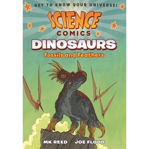 Science Comics Dinosaurs: Fossils and Feathers, (Hardcover)
