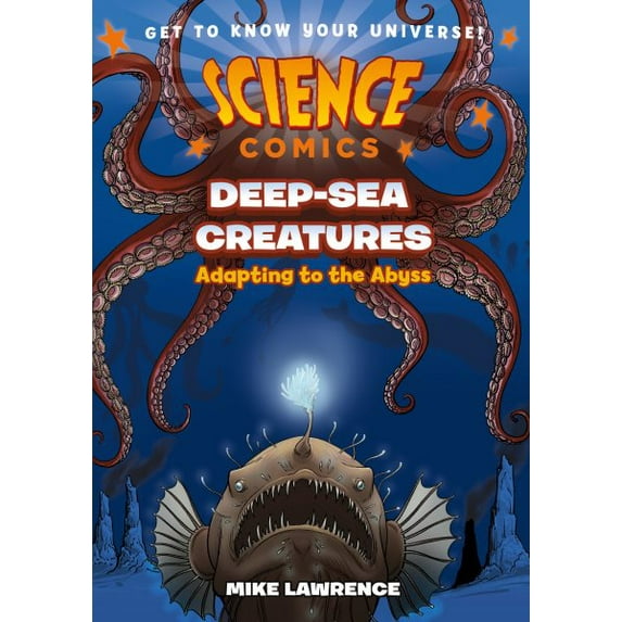Pre-Owned Science Comics Science Comics: Deep-Sea Creatures: Adapting to the Abyss, (Paperback)