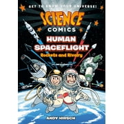 Science Comics Science Comics Human Spaceflight Rockets and Rivalry Paperback