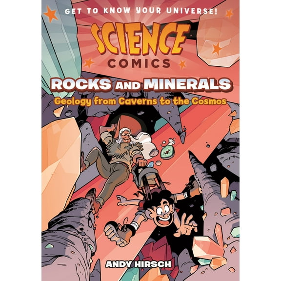 Science Comics: Science Comics: Rocks and Minerals : Geology from Caverns to the Cosmos (Paperback)