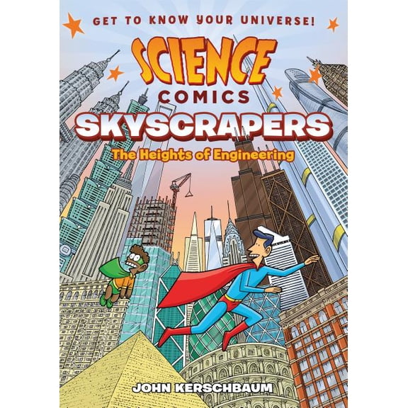 Science Comics: Science Comics: Skyscrapers : The Heights of Engineering (Paperback)