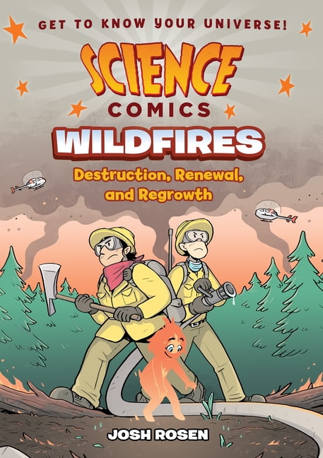 Science Comics Science Comics: Wildfires: Destruction, Renewal, and Regrowth, (Paperback)