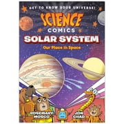 ROSEMARY MOSCO; JON CHAD Science Comics: Solar System: Our Place in Space (Paperback)