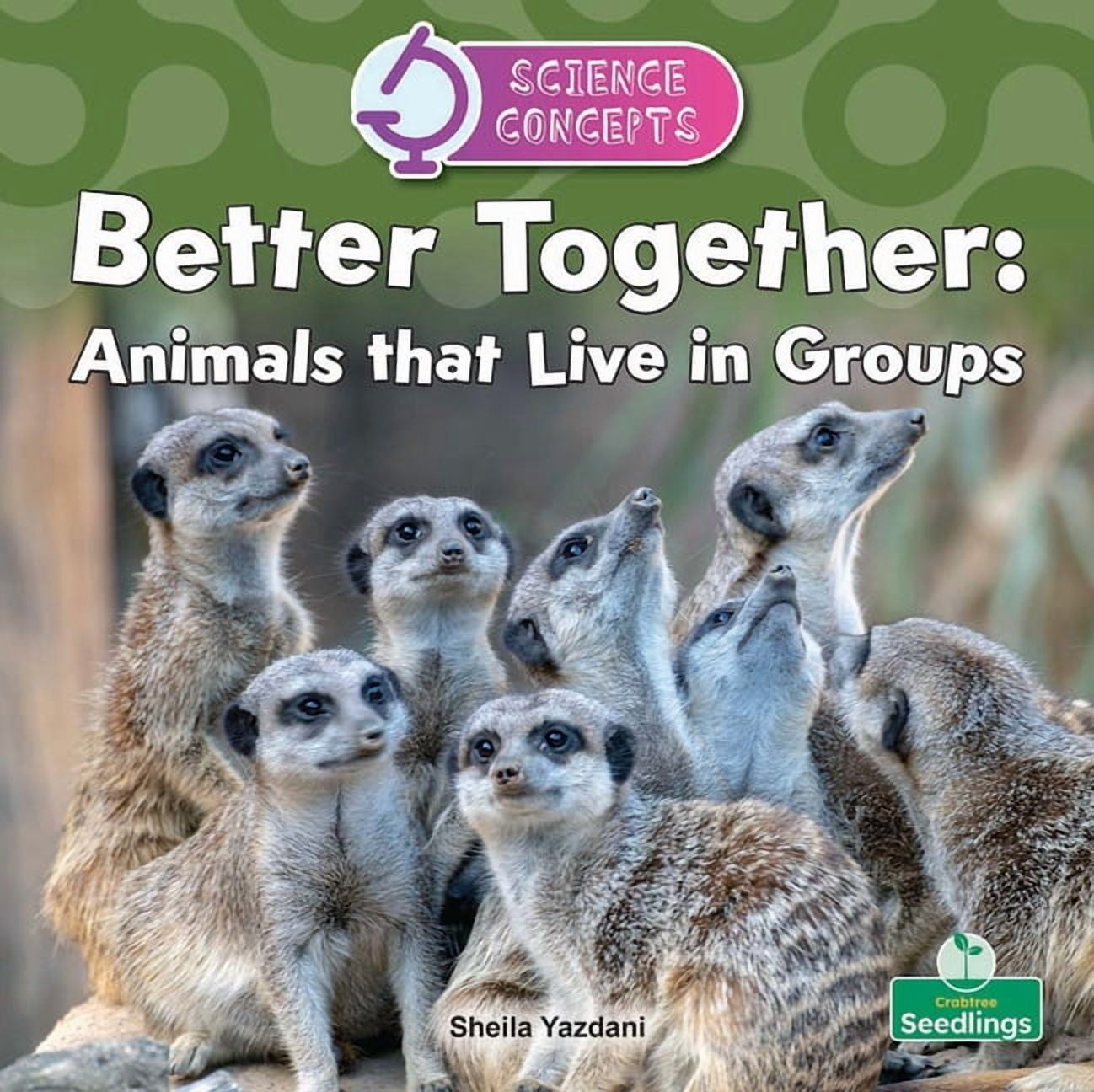 Science Concepts Better Together: Animals That Live in Groups, (Hardcover)