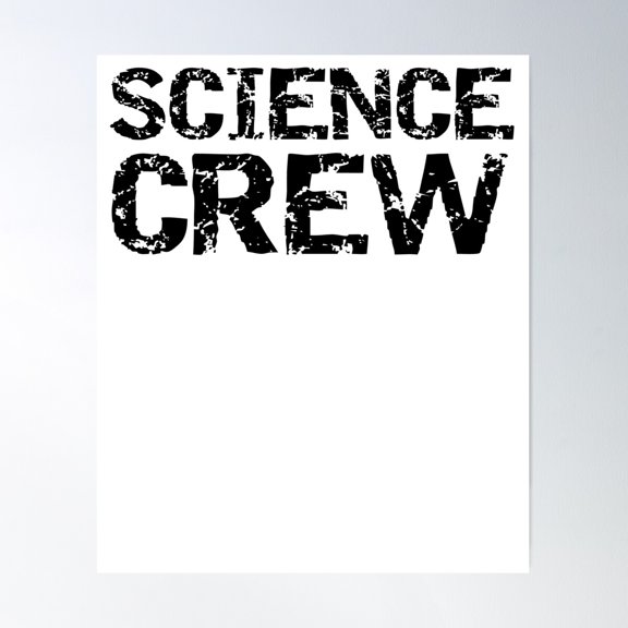 Science Crew Department Gift Science Quote Poster Wall Art, Modern Wall Decor For Living Room Bedroom, 16x24 UNFRAMED