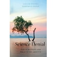 thumbnail image 1 of Science Denial: Why It Happens and What to Do about It, (Hardcover), 1 of 1