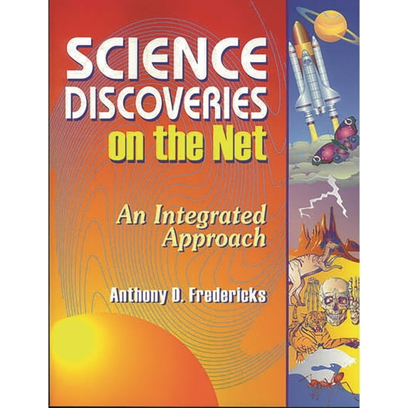 Science Discoveries on the Net: An Integrated Approach, (Paperback)