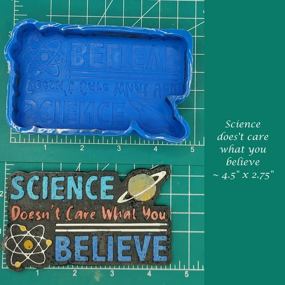 Science Doesn't Care What You Believe Silicone Freshie Mold