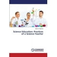thumbnail image 1 of Science Education: Practices of a Science Teacher (Paperback), 1 of 1