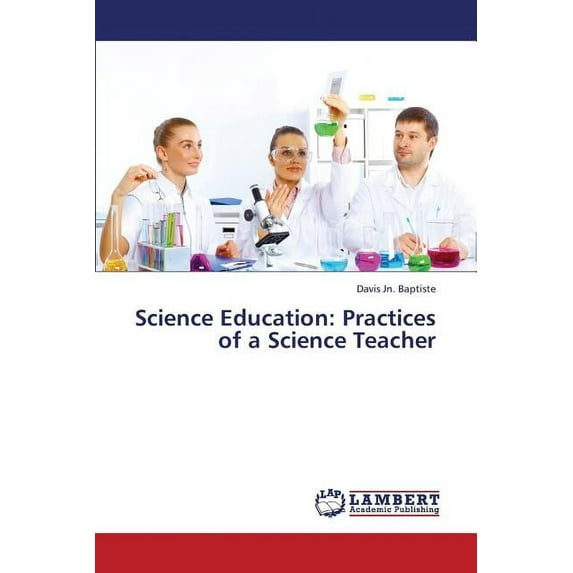 Science Education: Practices of a Science Teacher (Paperback)
