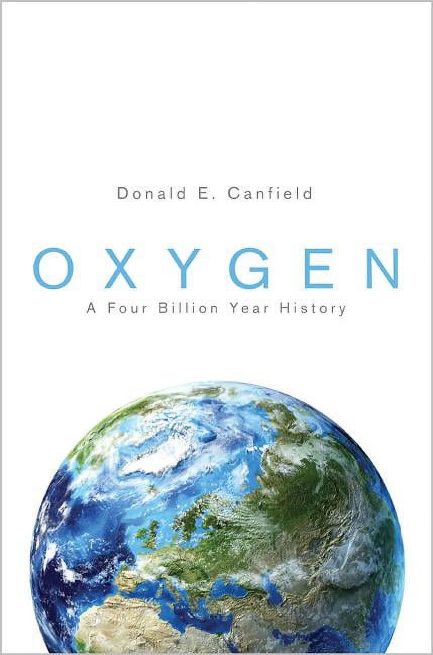 Science Essentials Oxygen: A Four Billion Year History, Book 20, (Hardcover)