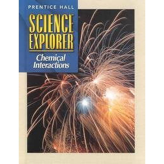 Pre-Owned Science Explorer 2e Chemical Interactions Student Edition 2002c