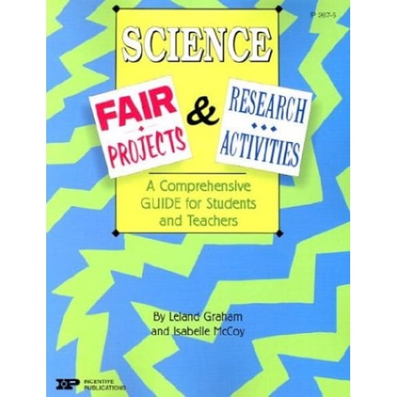 Pre-Owned Science Fair Projects & Research Activities: A Comprehensive Guide for Students and Teachers (School Fairs) Paperback