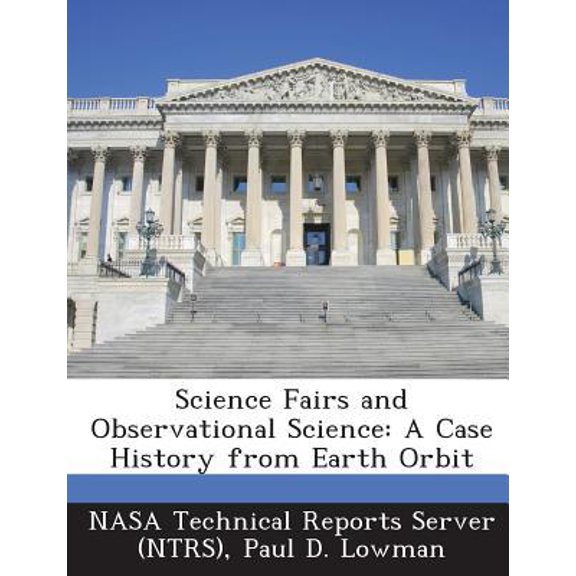 Science Fairs and Observational Science: A Case History from Earth Orbit Paperback
