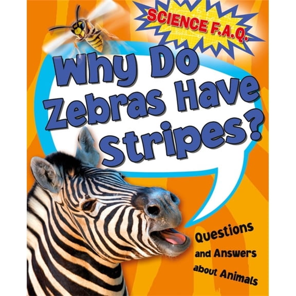 WHY DO ZEBRAS HAVE STRIPES QUESTIONS & A