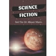 thumbnail image 1 of Science Fiction: Set On Or About Mars: Adventure Novel Series, (Paperback), 1 of 1