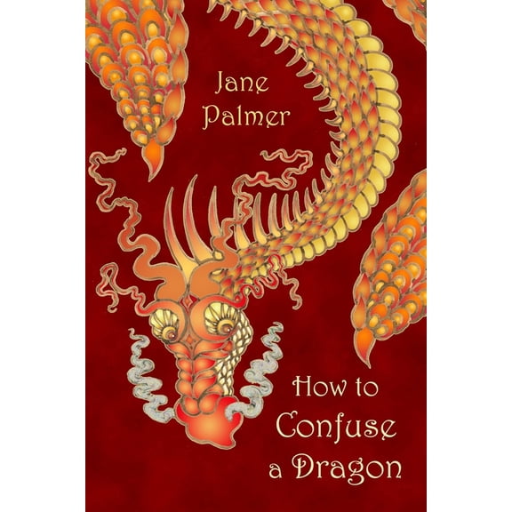 Science Fiction and Fantasy by Jane Palmer: How to Confuse a Dragon (Paperback)