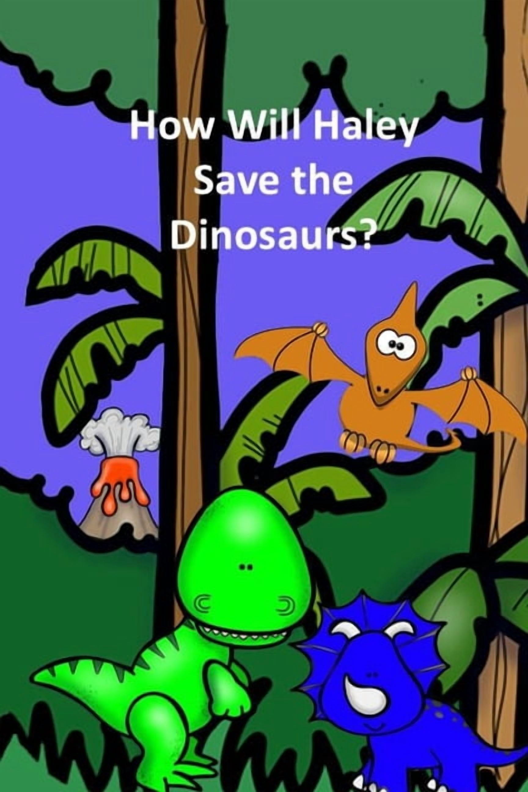 Science Fiction for Kids How Will Haley Save the Dinosaurs?, (Paperback)