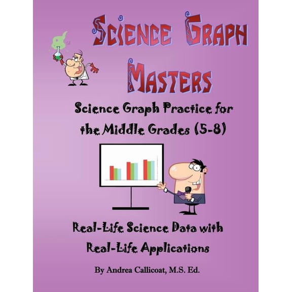 Science Graph Masters: Science Graph Practice for the Middle Grades (5-8), (Paperback)